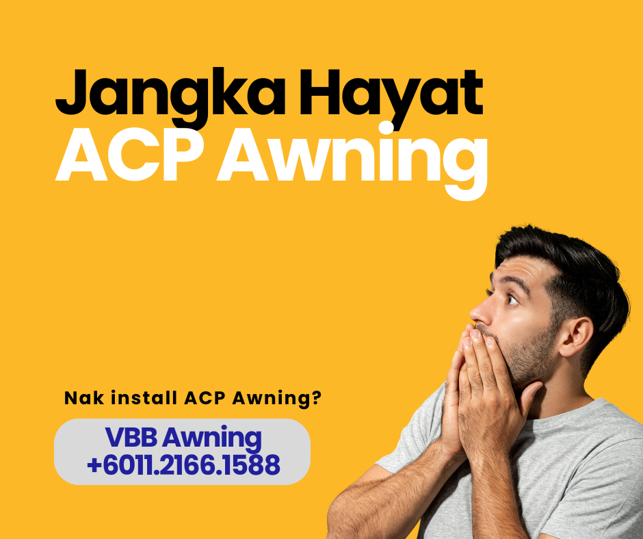 Jangka Hayat ACP Awning